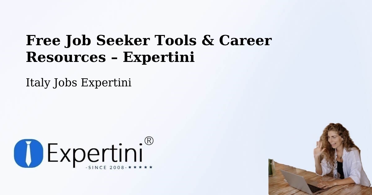 Free Job Seeker Tools & Career Resources – Seriate - Seriate, Italy Jobs Expertini