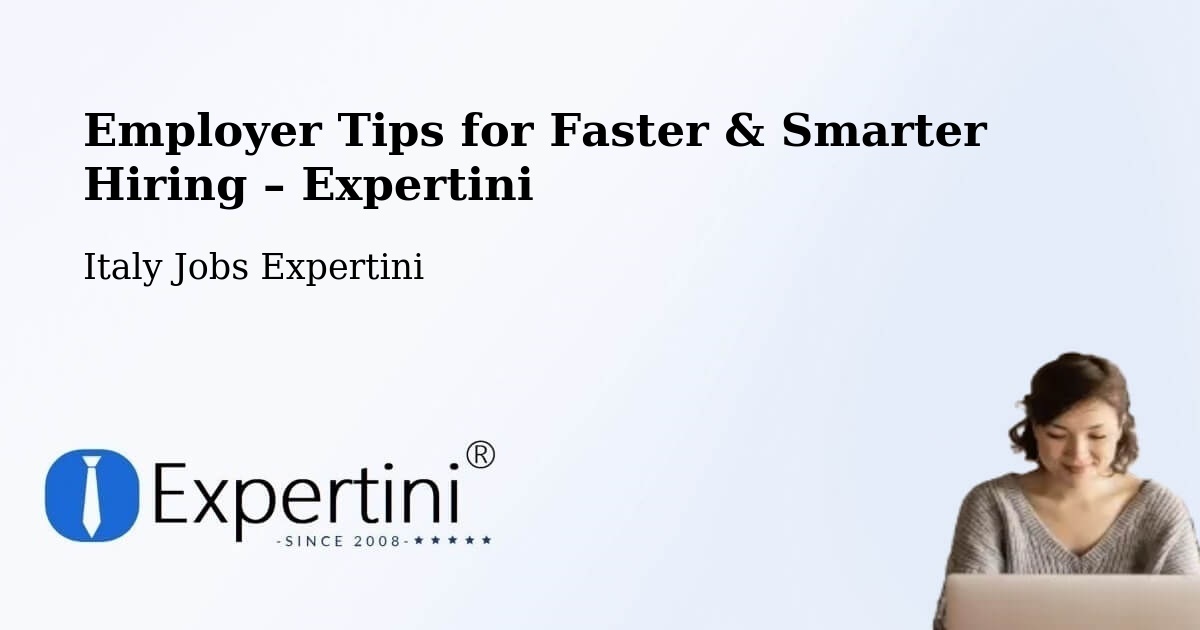 Employer Tips for Hiring & Recruitment – Seriate - Seriate, Italy Jobs Expertini