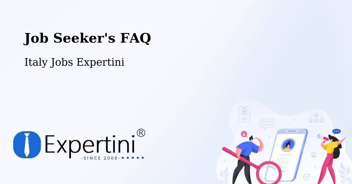 Job Seeker FAQ – Seriate - Italy Jobs Expertini