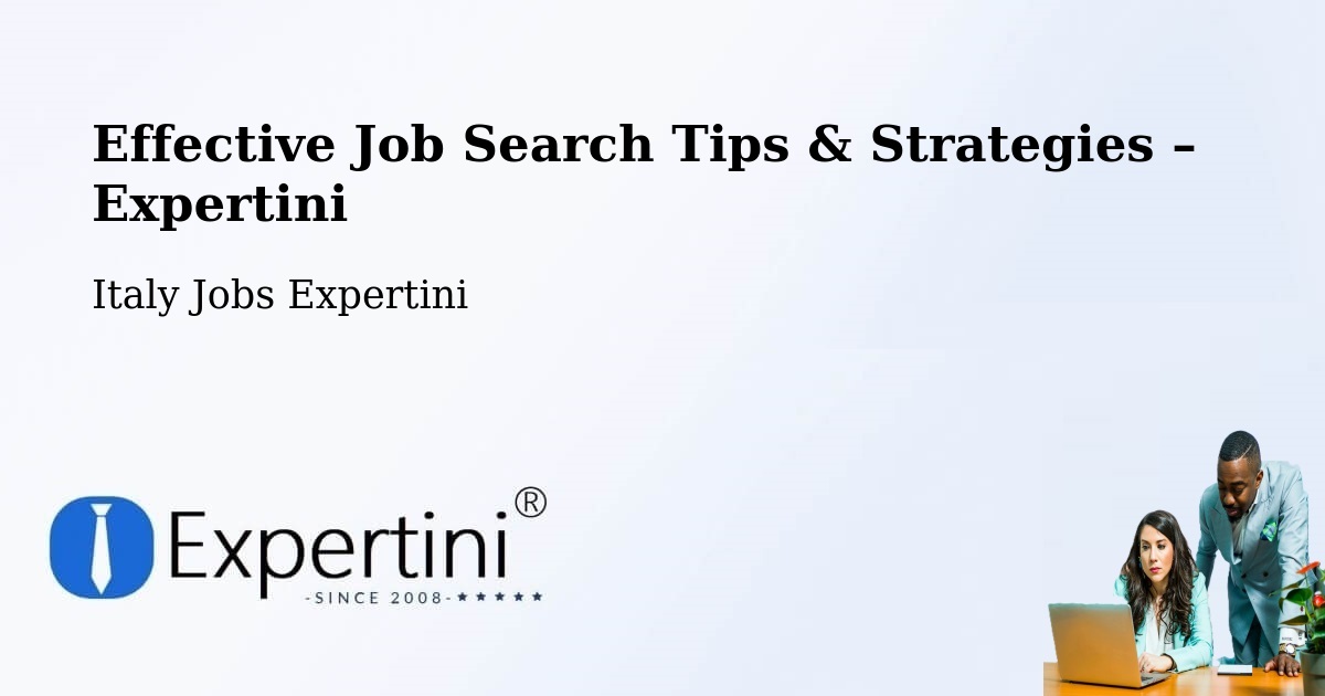 Job Search Tips & Strategies for Job Seekers – Seriate - Seriate, Italy Jobs Expertini