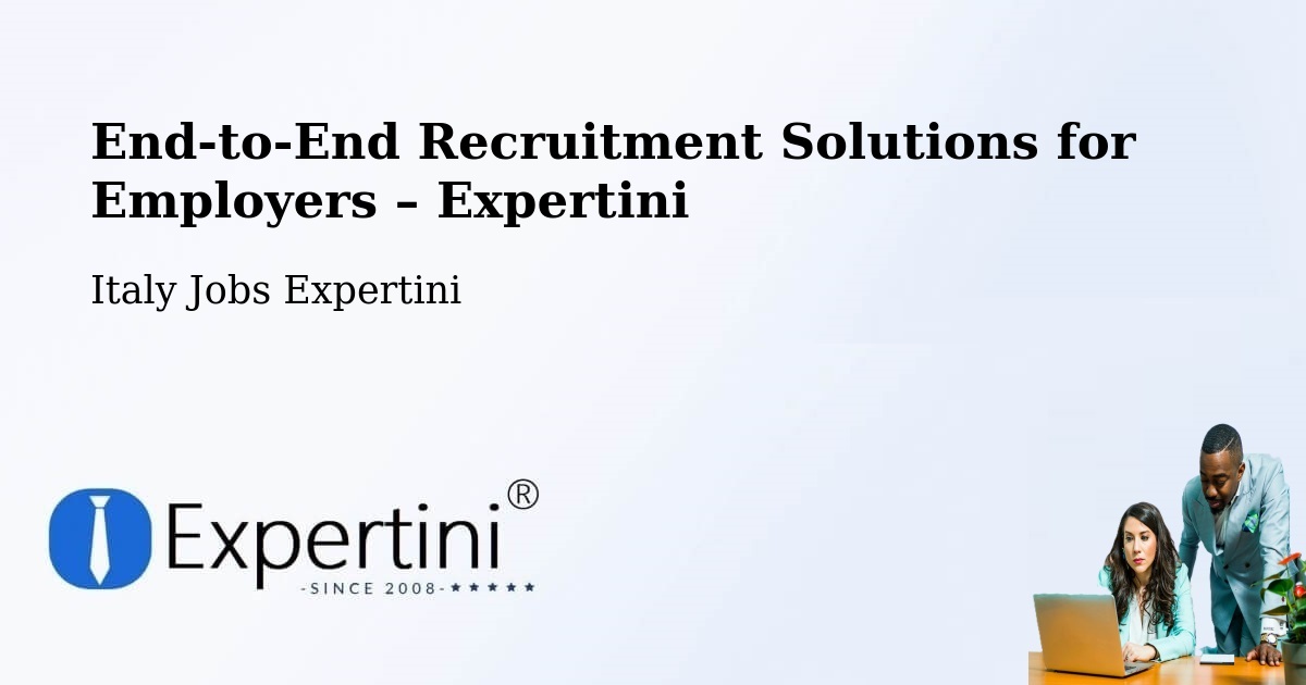 Recruitment Solutions for Employers – Seriate - Seriate, Italy Jobs Expertini